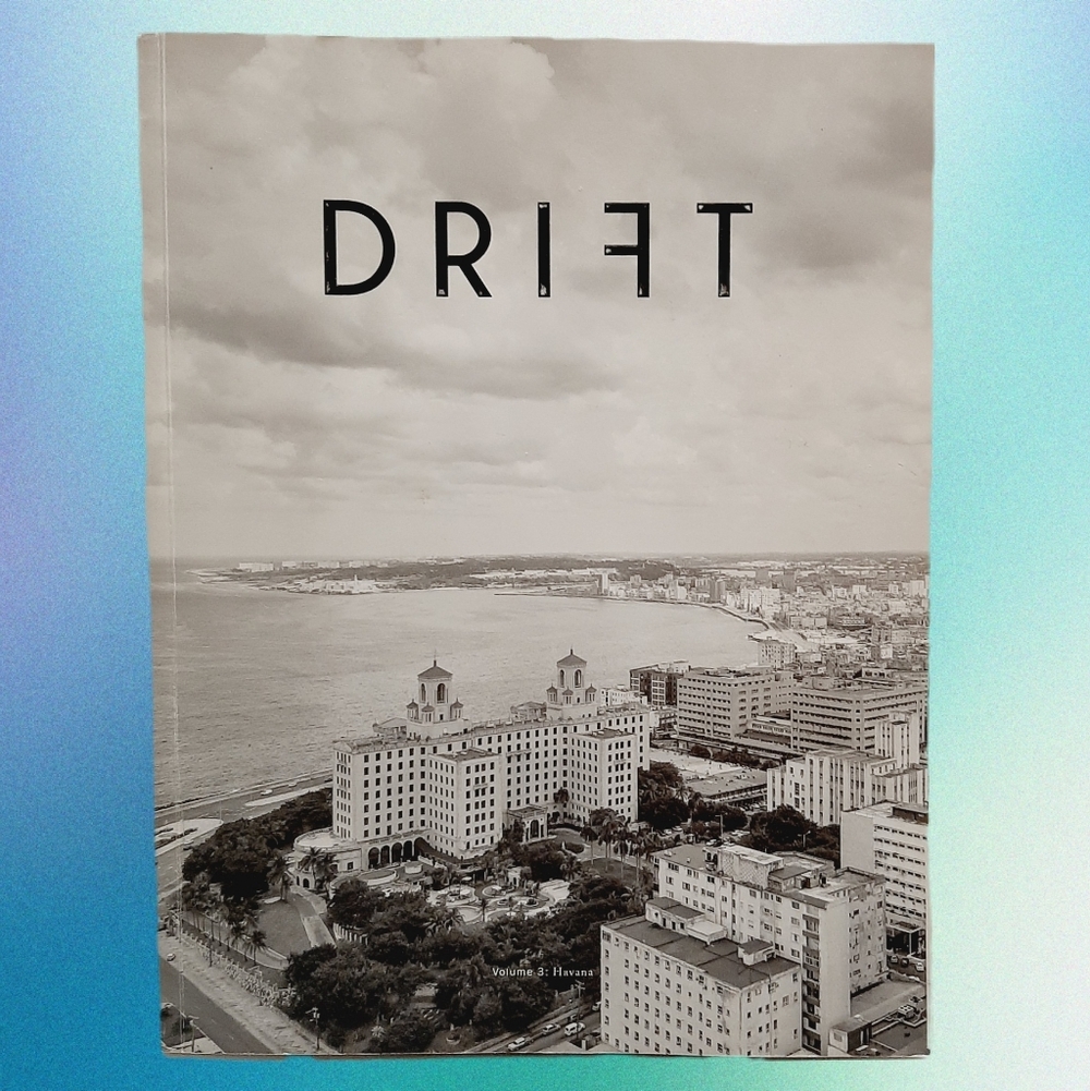 🍒 DRIFT Volume 3: Havana Cuba Color, B&W Photography & Coffee Focus Magazine